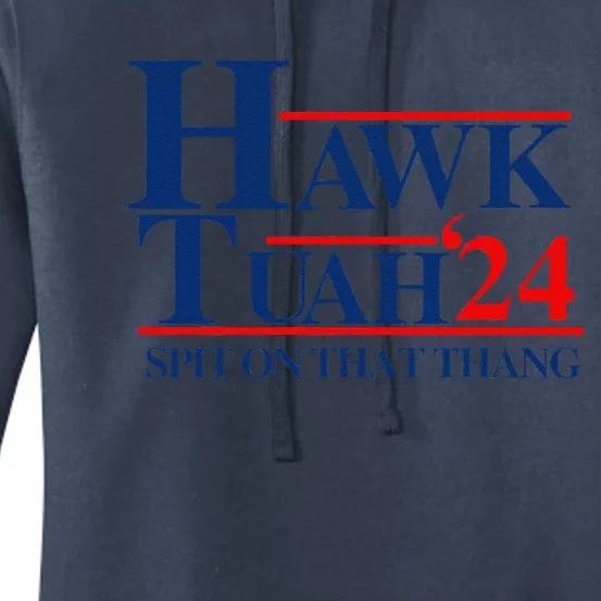 Hawk Tuah Spit On That Thang Women's Pullover Hoodie