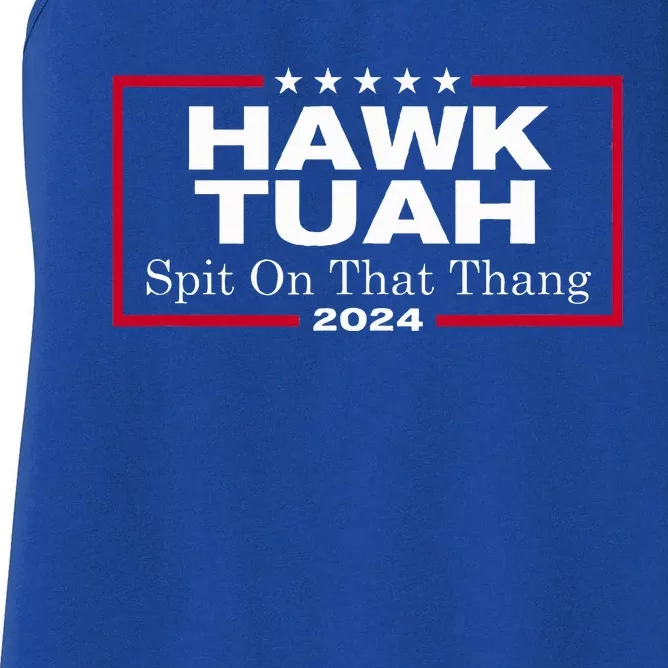 Hawk Tush Spit On That Thang Presidential Candidate Women's Racerback Tank