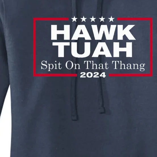 Hawk Tush Spit On That Thang Presidential Candidate Women's Pullover Hoodie