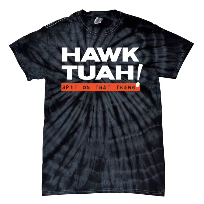 Hawk Tuah Spit On That That Thang Adult Humor Tie-Dye T-Shirt