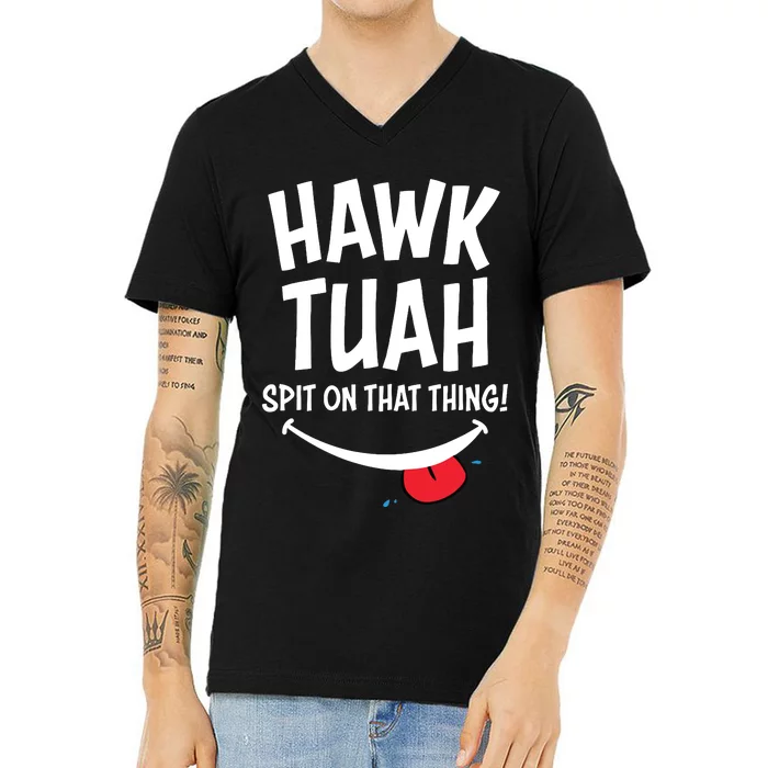 Hawk Tuah Spit On That Thing V-Neck T-Shirt