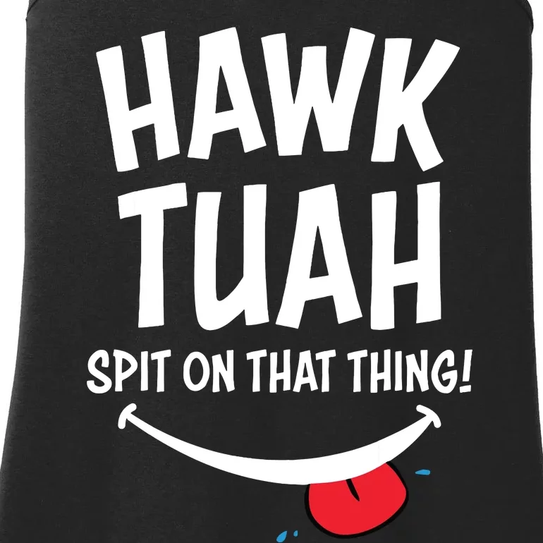 Hawk Tuah Spit On That Thing Ladies Essential Tank