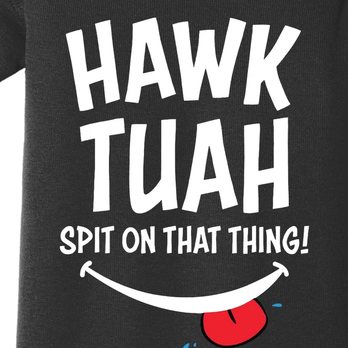 Hawk Tuah Spit On That Thing Baby Bodysuit