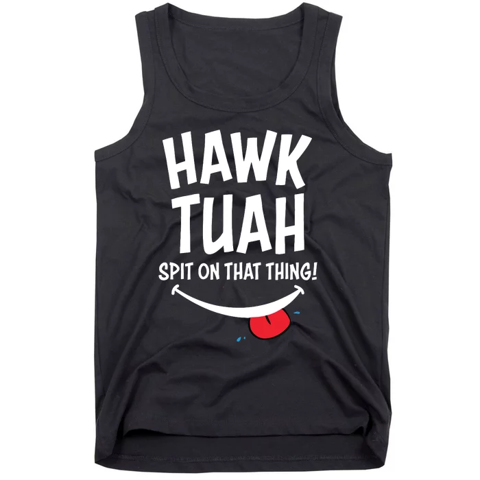 Hawk Tuah Spit On That Thing Tank Top