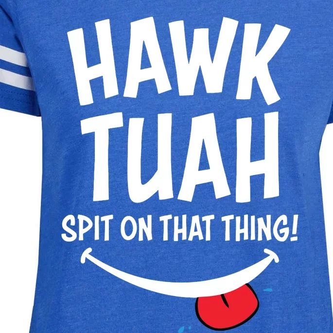 Hawk Tuah Spit On That Thing Enza Ladies Jersey Football T-Shirt