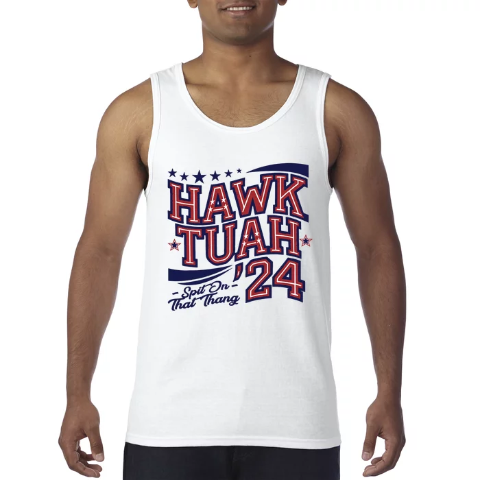 Hawk Tush Spit On That Thing Presidential Candidate Parody Tank Top