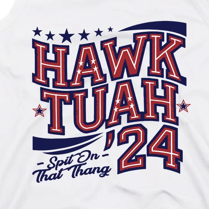 Hawk Tush Spit On That Thing Presidential Candidate Parody Tank Top