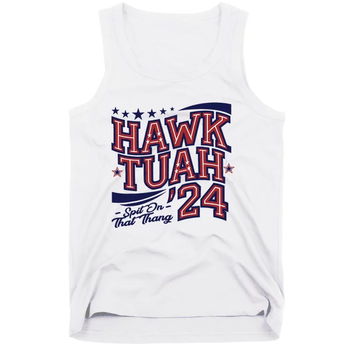 Hawk Tush Spit On That Thing Presidential Candidate Parody Tank Top