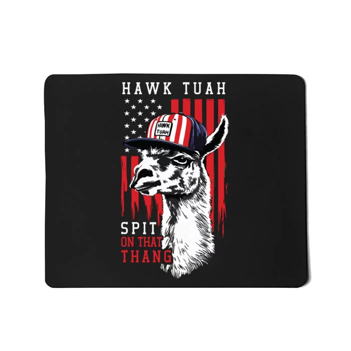 Hawk Tush Spit On That Thing Funny Llama July 4th Mousepad