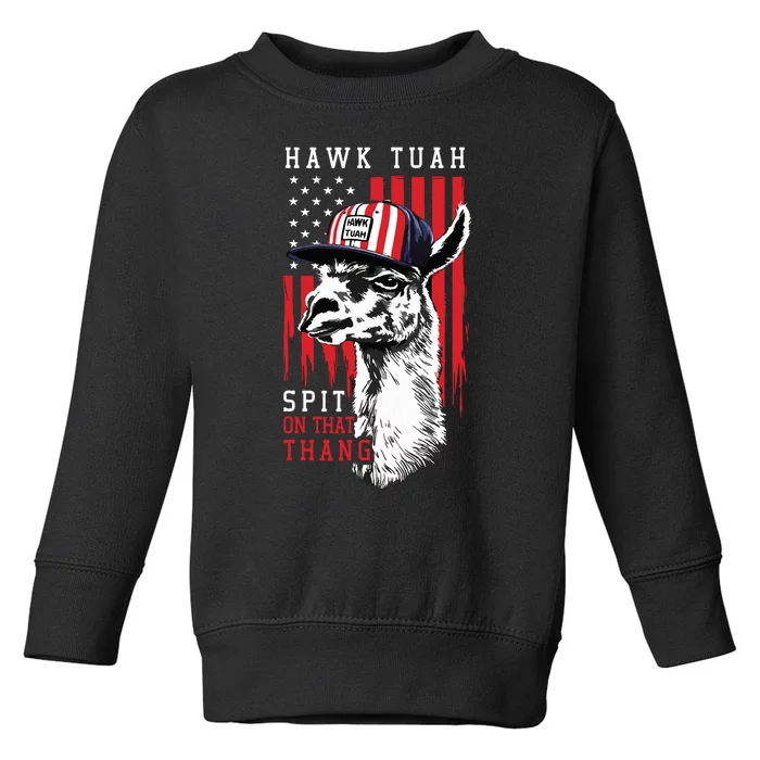 Hawk Tush Spit On That Thing Funny Llama July 4th Toddler Sweatshirt