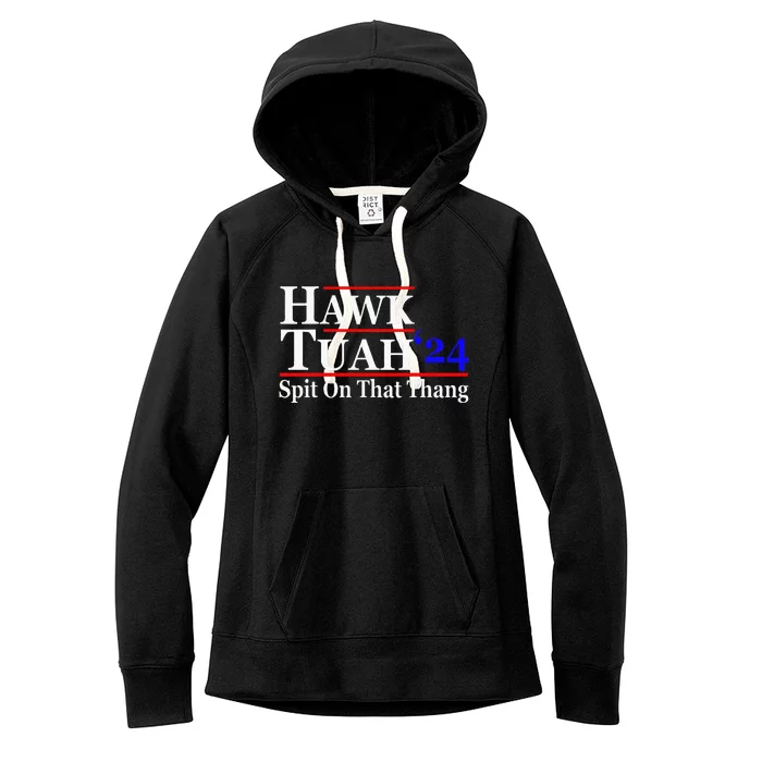 Hawk Tuah Spit On That Thing Presidential Candidate Parody Women's Fleece Hoodie