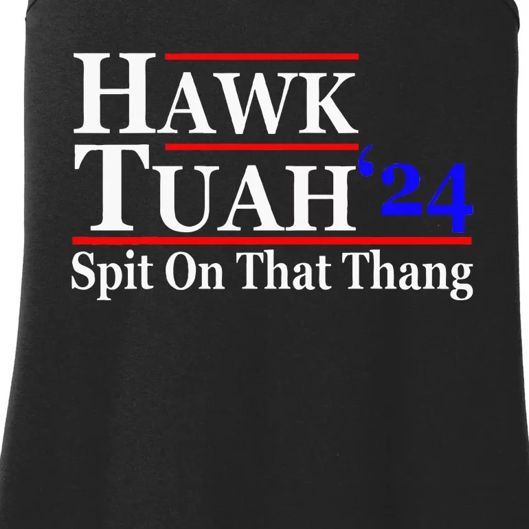 Hawk Tuah Spit On That Thing Presidential Candidate Parody Ladies Essential Tank