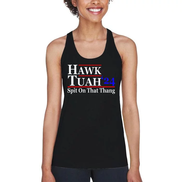 Hawk Tuah Spit On That Thing Presidential Candidate Parody Women's Racerback Tank