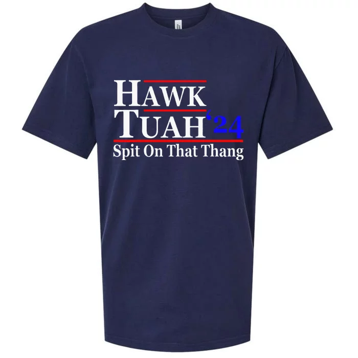 Hawk Tuah Spit On That Thing Presidential Candidate Parody Sueded Cloud Jersey T-Shirt