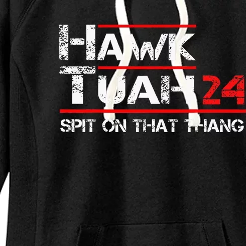 Hawk Tuah Spit On That Thing Presidential Candidate Parody Women's Fleece Hoodie