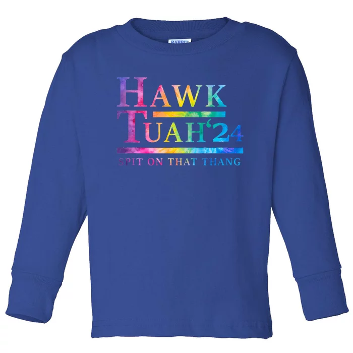 Hawk Tush Spit On That Thing Presidential Candidate Toddler Long Sleeve Shirt