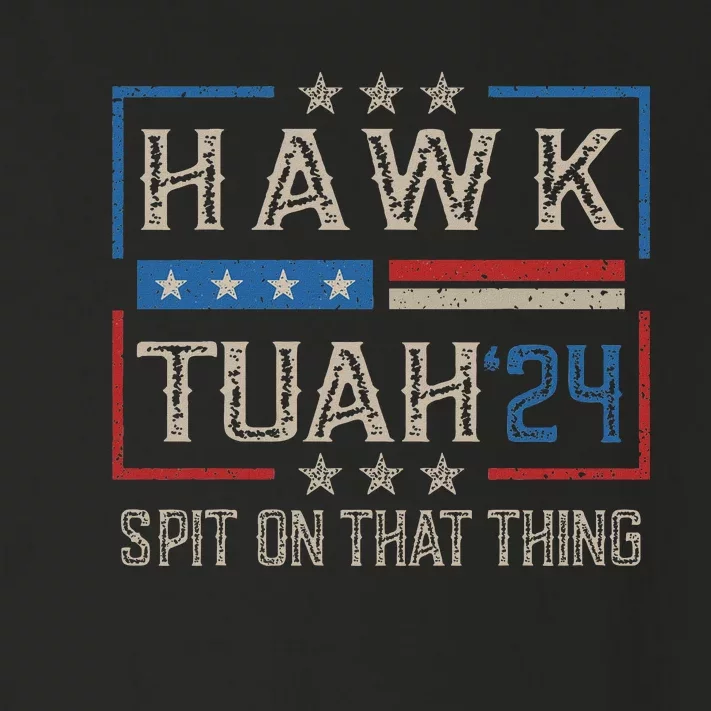 Hawk Tush Spit On That Thing 2024 Parody Toddler Long Sleeve Shirt