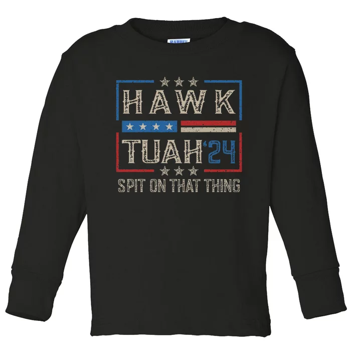 Hawk Tush Spit On That Thing 2024 Parody Toddler Long Sleeve Shirt