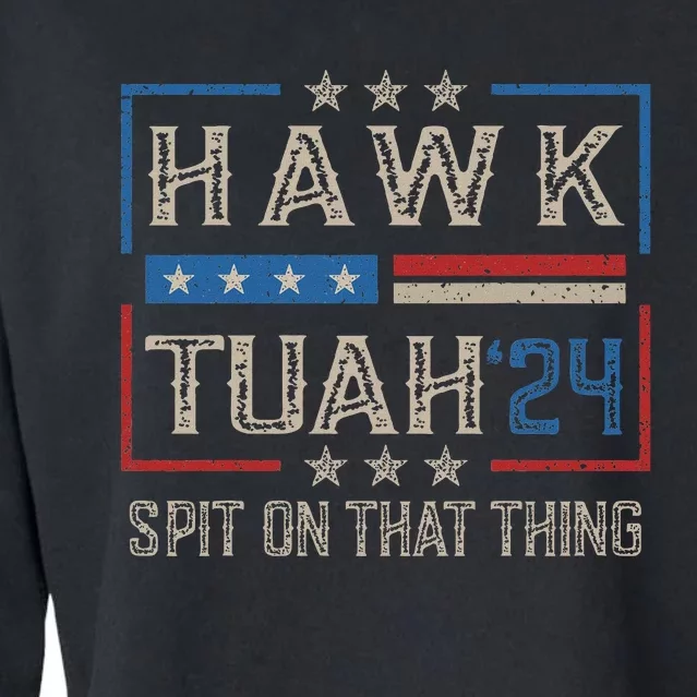 Hawk Tush Spit On That Thing 2024 Parody Cropped Pullover Crew