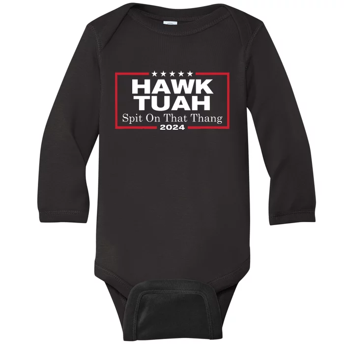 Hawk Tush Spit On That Thang Presidential Candidate Parody Baby Long Sleeve Bodysuit