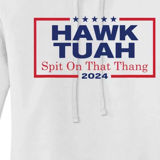 Hawk Tush Spit On That Thang Viral Election Parody Women's Pullover Hoodie