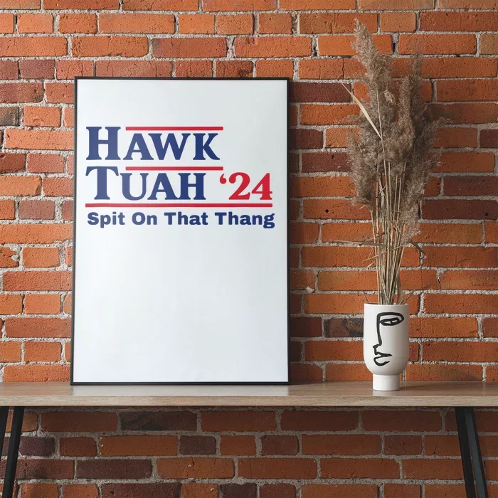 Hawk Tush Spit On That Thing Viral Election Parody Poster