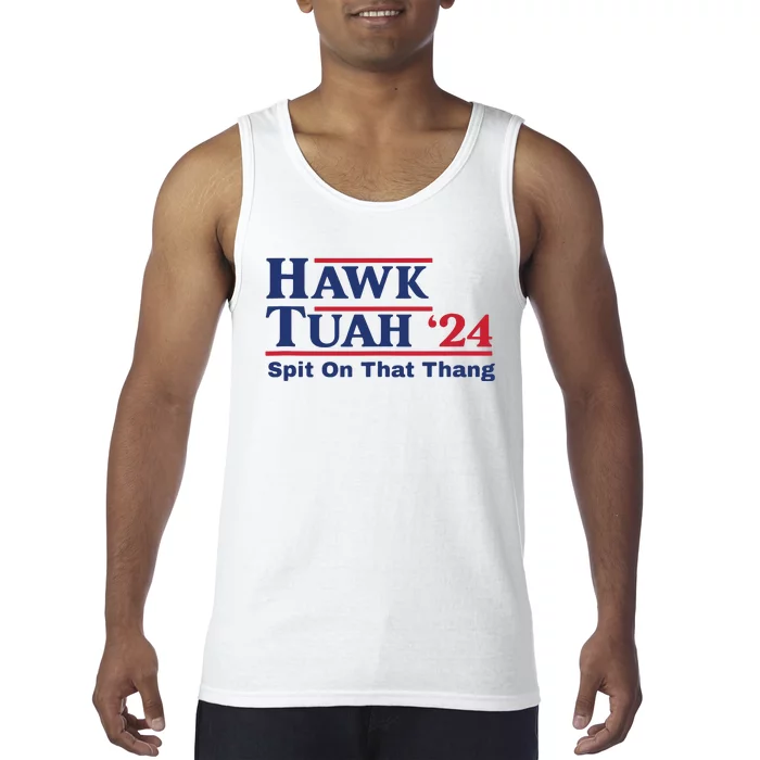 Hawk Tush Spit On That Thing Viral Election Parody Tank Top