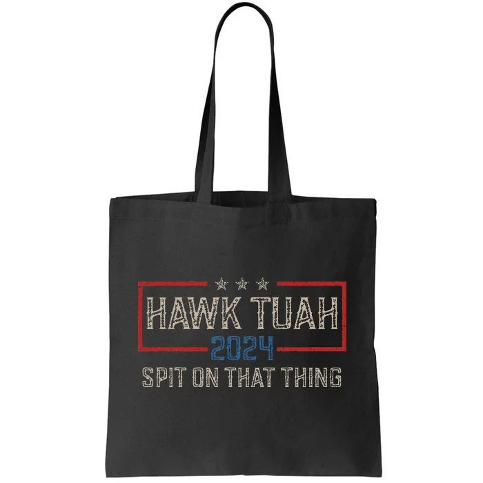 Hawk Tush Spit On That Thing 2024 Parody Tote Bag