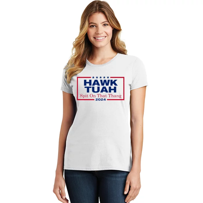 Hawk Tush Spit On That Thang Viral Election Parody Women's T-Shirt