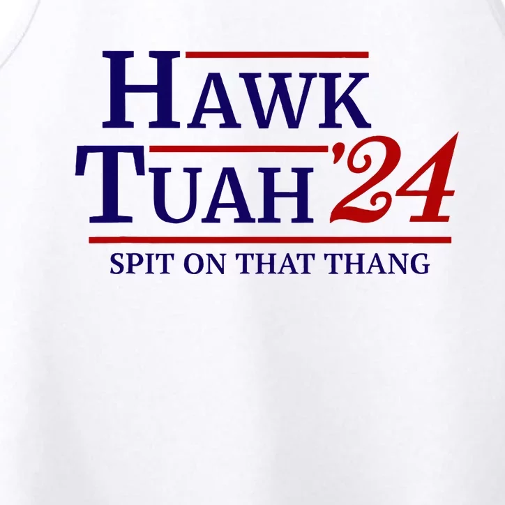 Hawk Tuah Spit On That Thang Retro Us Election Performance Tank