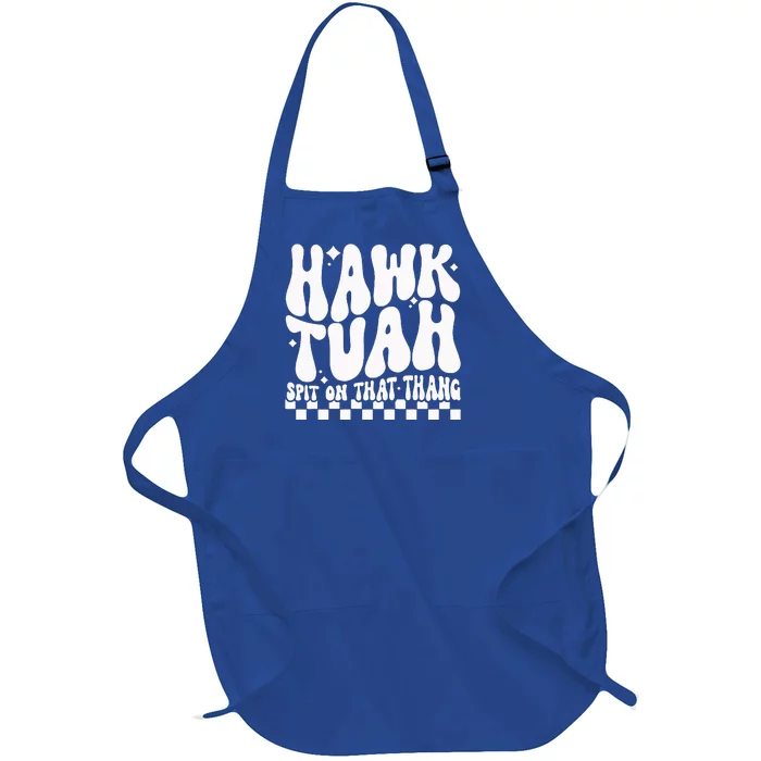 Hawk Tuah Spit On That Thing Full-Length Apron With Pocket