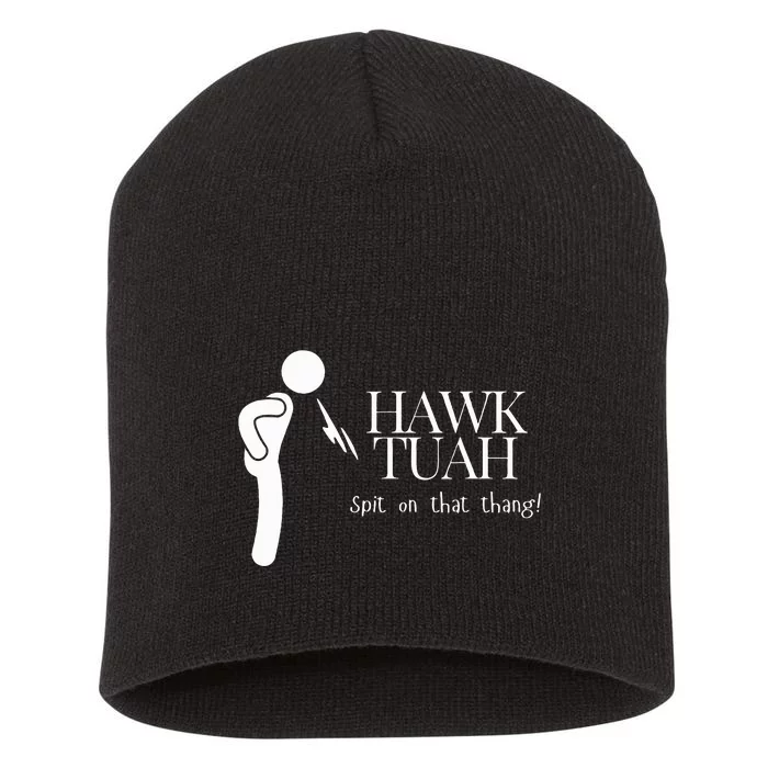 Hawk Tuah Spit On That Thang Short Acrylic Beanie