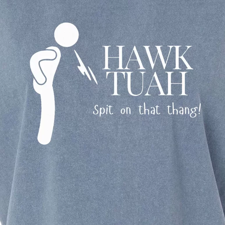 Hawk Tuah Spit On That Thang Garment-Dyed Women's Muscle Tee