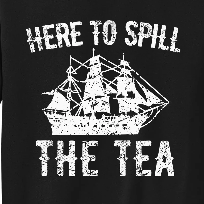 Here To Spill The Tea Us Patriotic Pride Sweatshirt