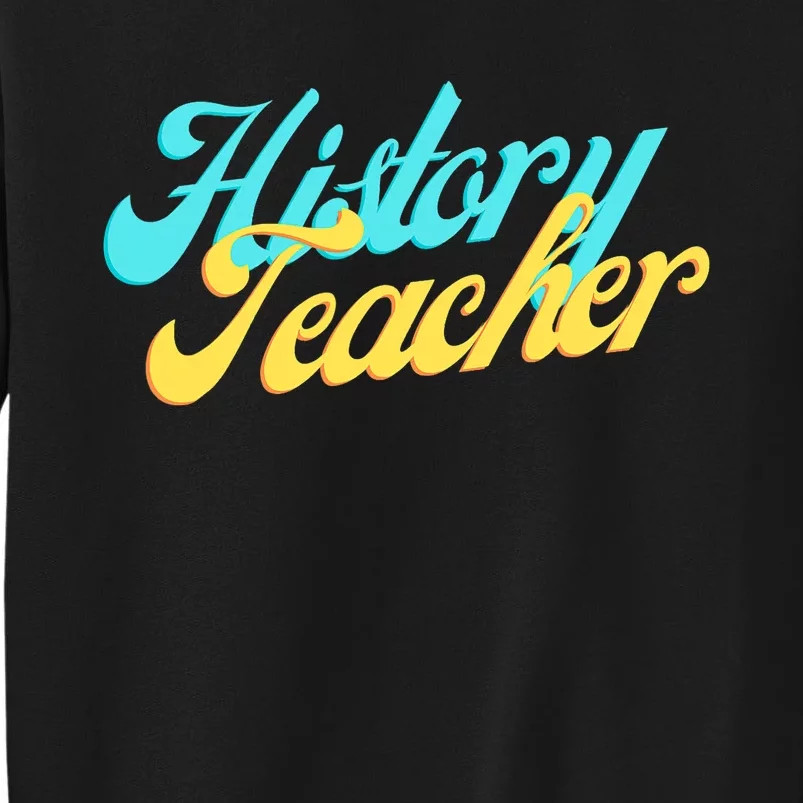 History Teacher Social Studies Teacher Sweatshirt