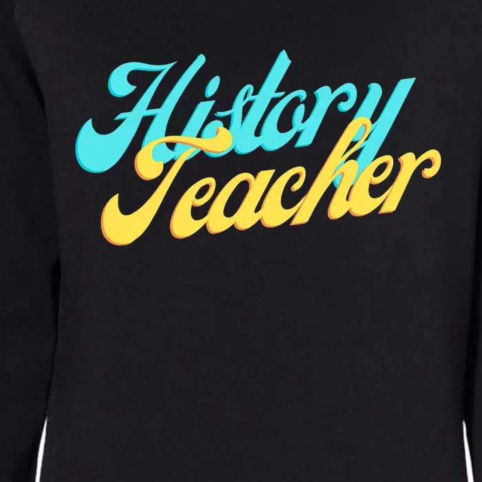 History Teacher Social Studies Teacher Womens California Wash Sweatshirt