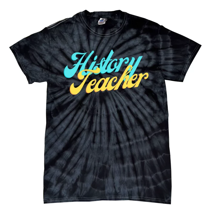 History Teacher Social Studies Teacher Tie-Dye T-Shirt