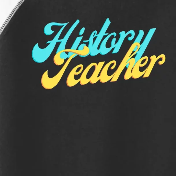 History Teacher Social Studies Teacher Toddler Fine Jersey T-Shirt