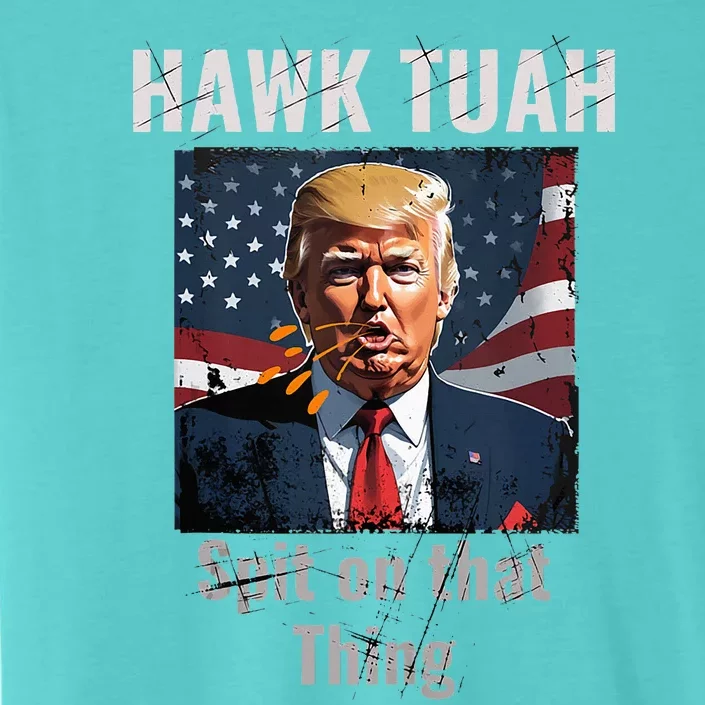 Hawk Tush Spit On That Thing Girl Presidenti Interview ChromaSoft Performance T-Shirt