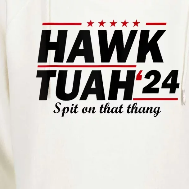 Hawk Tush Spit On That Thing Presidential Candidate Parody Womens Funnel Neck Pullover Hood