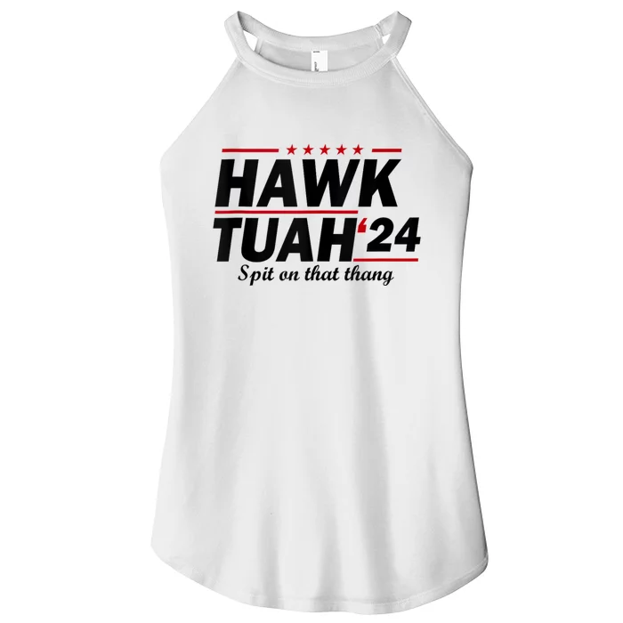 Hawk Tush Spit On That Thing Presidential Candidate Parody Women’s Perfect Tri Rocker Tank