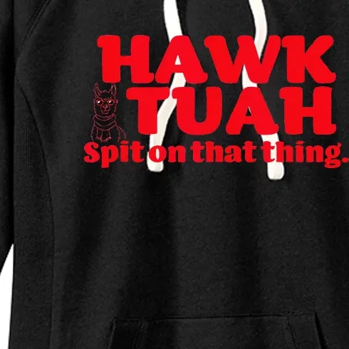 Hawk Tuah Spit On That Thang Hawk Thua Hawk Tua Women's Fleece Hoodie