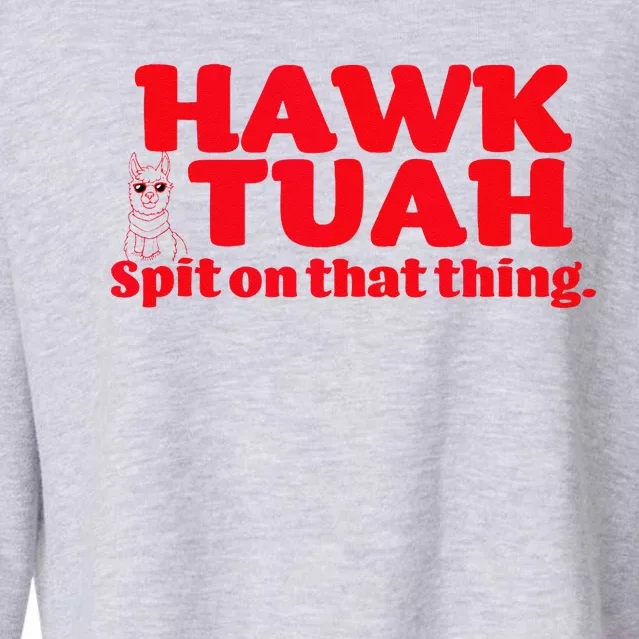 Hawk Tuah Spit On That Thang Hawk Thua Hawk Tua Cropped Pullover Crew