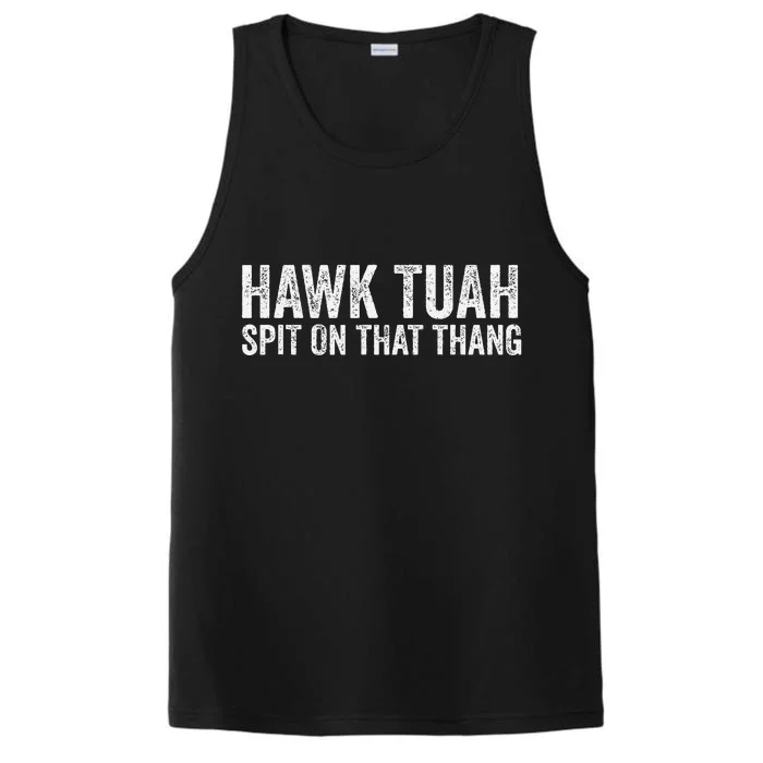 Hawk Tuah Spit On That Thang Hawk Tua Performance Tank