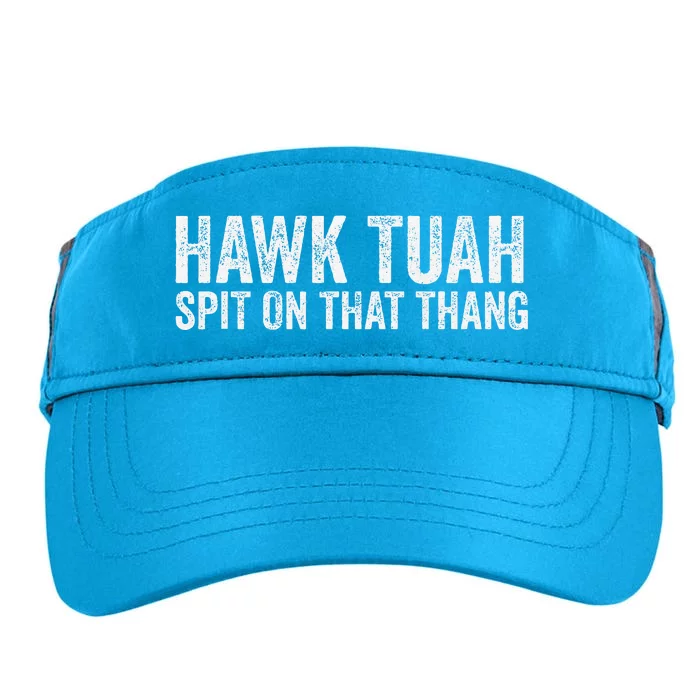 Hawk Tuah Spit On That Thang Hawk Tua Adult Drive Performance Visor