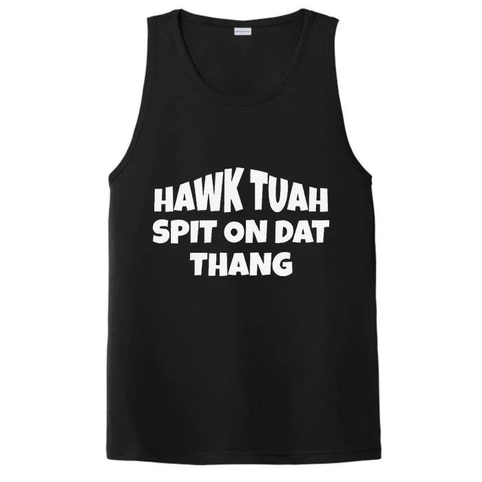 Hawk Tuah. Spit On Dat Thang. Performance Tank