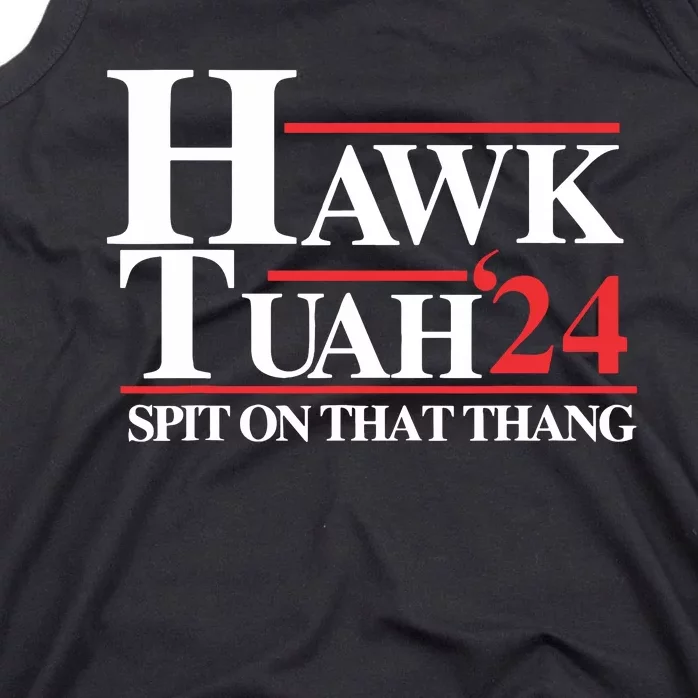 Hawk Tush Spit On That Thang Viral Election Parody Tank Top