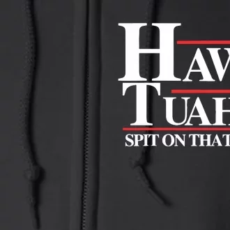 Hawk Tush Spit On That Thang Viral Election Parody Full Zip Hoodie