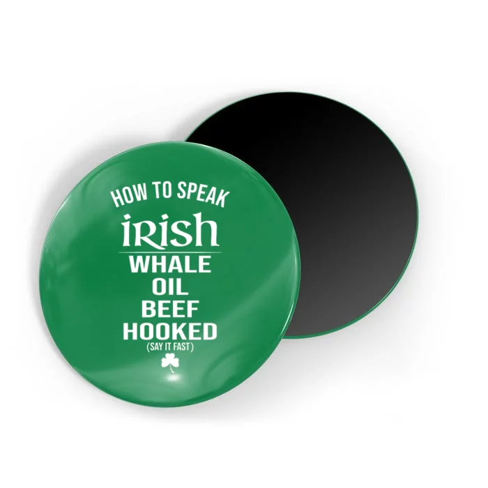 How To Speak Irish Whale Oil Beef Hooked Funny St Patrick's Day Magnet