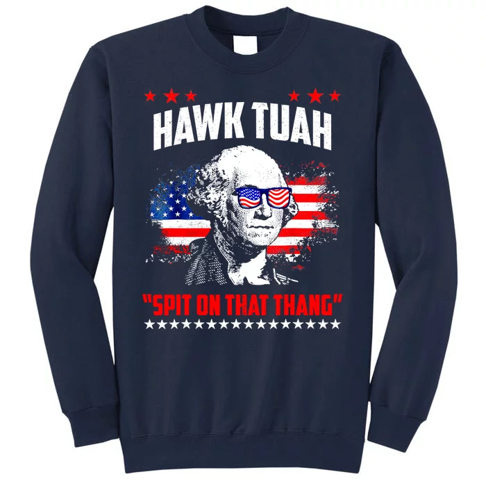 Hawk Tuah Spit On That Thing Presidential Utah Tall Sweatshirt